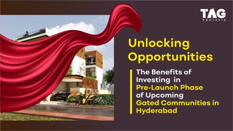 Unlocking Opportunities: The Benefits of Investing in Pre-Launch Phase of Upcoming Gated Communities in Hyderabad