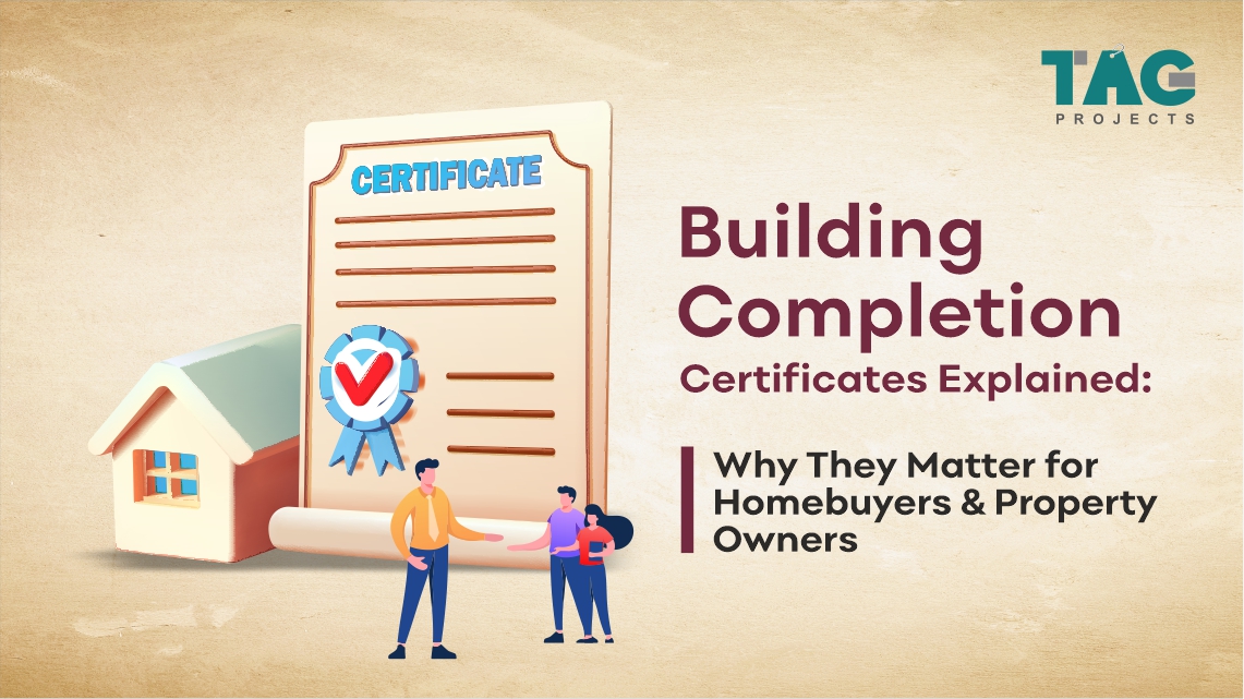 Building Completion Certificates Explained: Why They Matter for Homebuyers & Property Owners