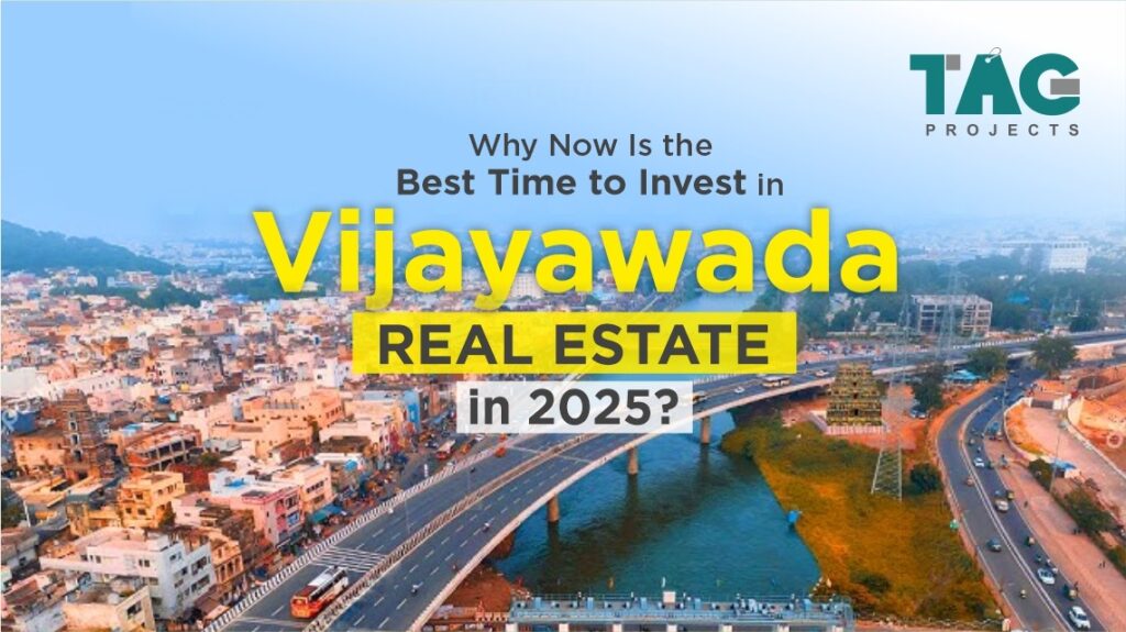 Why Now Is the Best Time to Invest in Vijayawada Real Estate? Why Now Is the Best Time to Invest in Vijayawada Real Estate?